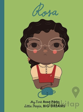 Little People, BIG DREAMS: Rosa Parks