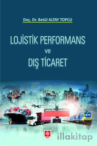 Lojistik Performans ve Dış Ticaret