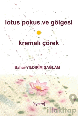 Lotus Pokus Ve Gölgesi & Kremalı Çörek