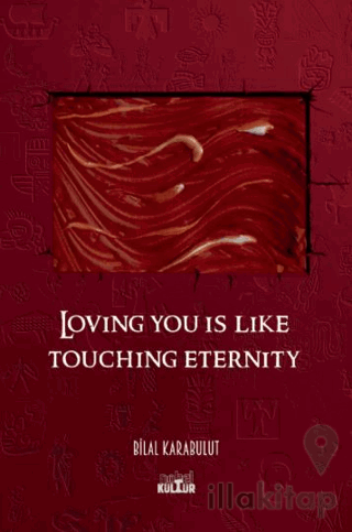 Loving You Is Like Touching Eternity