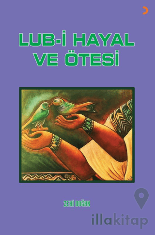 Lub-i Hayal ve Ötesi