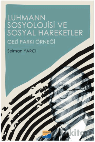 Luhmann Sosyolojisi ve Sosyal Hareketler - Gezi Parkı Örneği