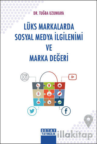 Lüks Markalarda Sosyal Medya İlgilenimi ve Marka Değeri