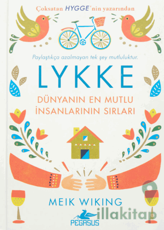 Lykke: Dünyanın En Mutlu İnsanlarının Sırları