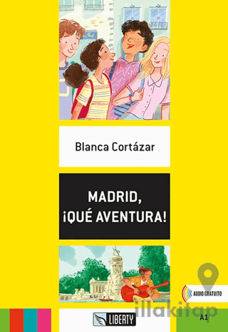 Madrid, ¡Qué Aventura! (Lecturas Liberty) A1