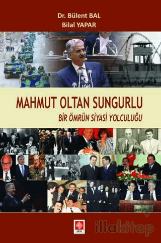 Mahmut Oltan Sungurlu - Bir Ömrün Siyasi Yolculuğu