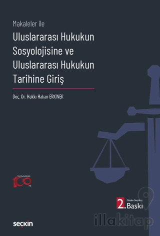 Makaleler İle Uluslararası Hukukun Sosyolojisine ve Uluslararası Hukukun Tarihine Giriş