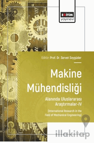 Makine Mühendisliği Alanında Uluslararası Araştırmalar - 4
