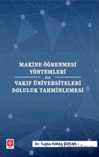 Makine Öğrenmesi Yöntemleri ile Vakıf Üniversiteleri Doluluk Tahminlemesi