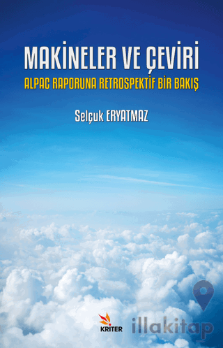 Makineler ve Çeviri: Alpac Raporuna Retrospektif Bir Bakış