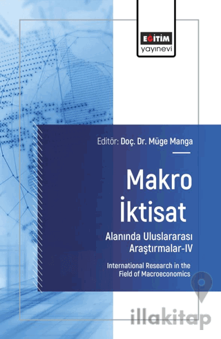 Makro İktisat Alanında Uluslararası Araştırmalar - IV