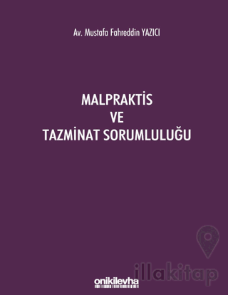 Malpraktis ve Tazminat Sorumluluğu