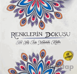 Mandala - Renklerin Dokusu