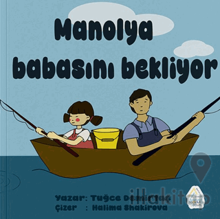 Manolya Babasını Bekliyor