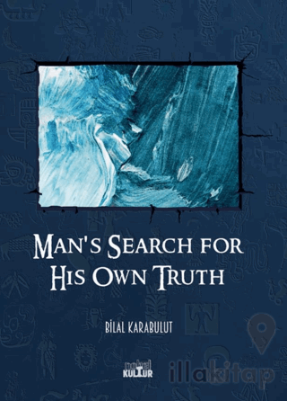 Man's Search For His Own Truth