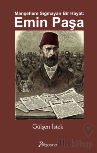 Manşetlere Sığmayan Bir Hayat: Emin Paşa