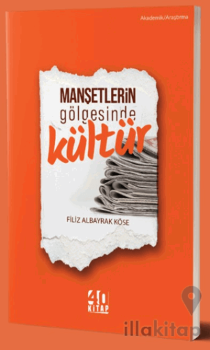 Manşetlerin Gölgesinde Kültür