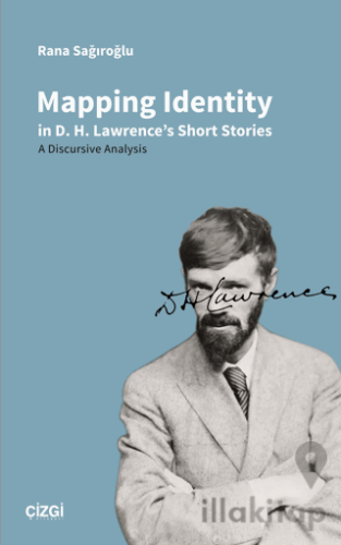 Mapping Identity in D.H. Lawrence's Short Stories - A Discursive Analysis
