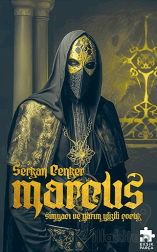 Marcus: Simyacı ve Yarım Yüzlü Çocuk