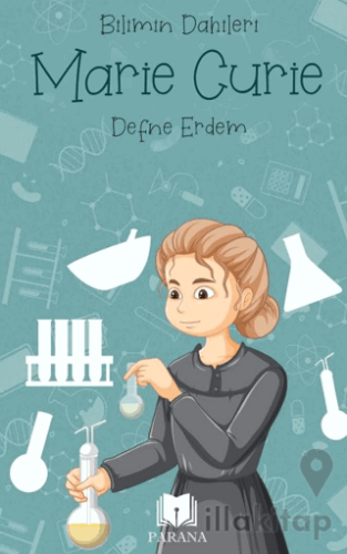 Marie Curie – Bilimin Dahileri