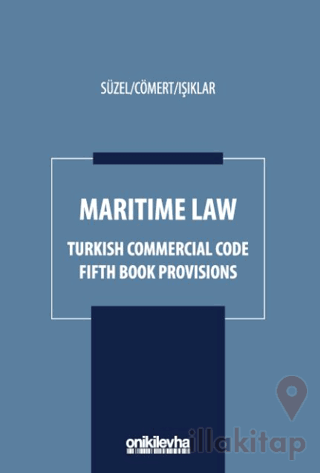Maritime Law - Turkish Commercial Code Fifth Book Provisions