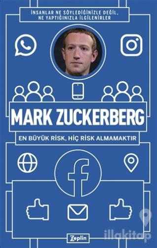 Mark Zuckerberg - En Büyük Risk, Hiç Risk Almamaktır