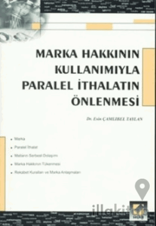 Marka Hakkının Kullanımıyla Paralel İthalatın Önlenmesi