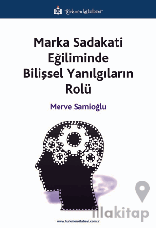 Marka Sadakati Eğiliminde Bilişsel Yanılgıların Rolü