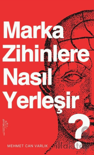 Marka Zihinlere Nasıl Yerleşir