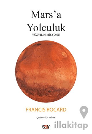 Mars'a Yolculuk - Yüzyılın Misyonu