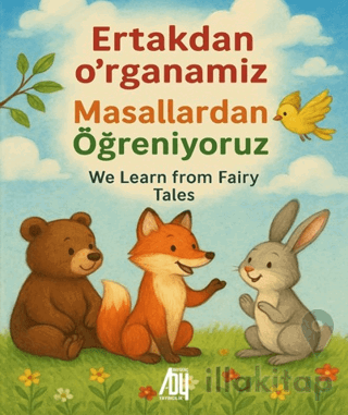 Masallardan Öğreniyoruz- Ertakdan O'rganamiz