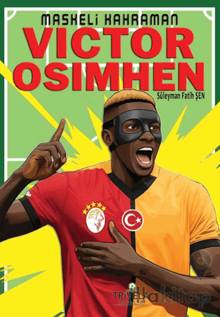 Maskeli Kahraman – Vıctor Osımhen