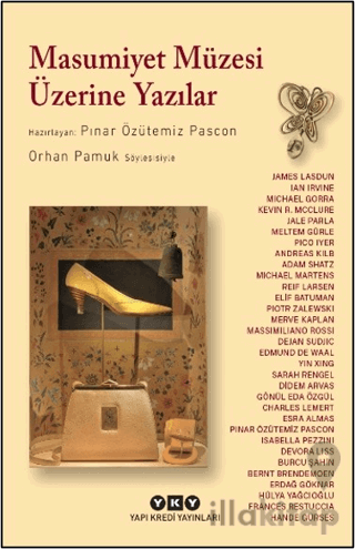Masumiyet Müzesi Üzerine Yazılar - Orhan Pamuk Söyleşisiyle