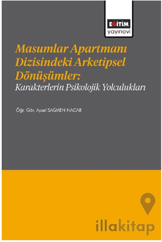 Masumlar Apartmanı Dizisindeki Arketipsel Dönüşümler: Karakterlerin Psikolojik Yolculukları