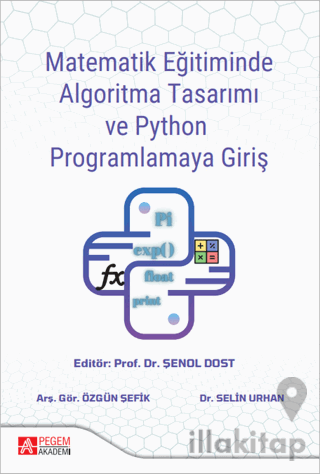Matematik Eğitiminde Algoritma Tasarımı ve Python Programlamaya Giriş
