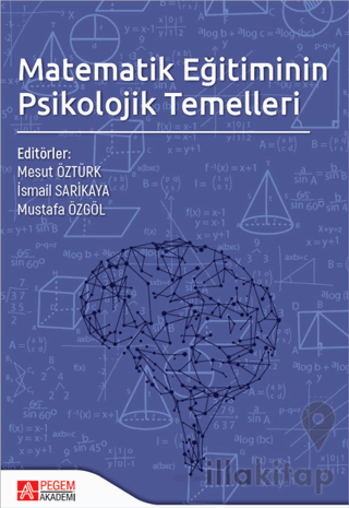 Matematik Eğitiminin Psikolojik Temelleri