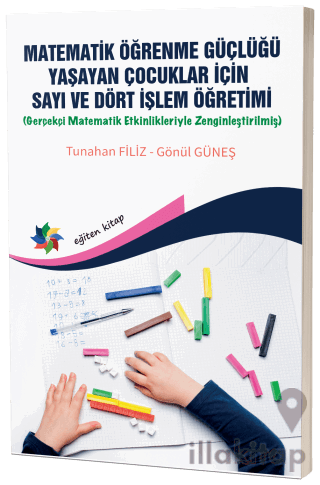 Matematik Öğrenme Güçlüğü Yaşayan Çocuklar İçin Sayı ve Dört İşlem Öğretimi