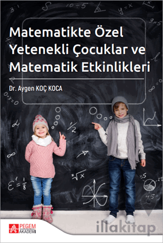 Matematikte Özel Yetenekli Çocuklar ve Matematik Etkinlikleri