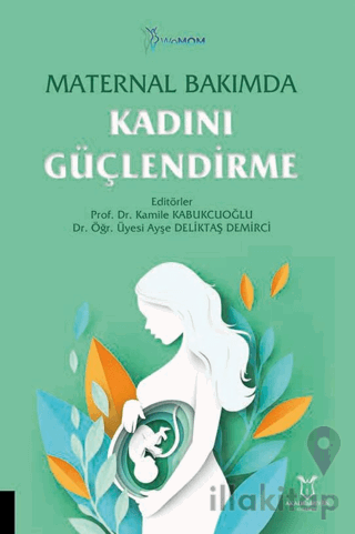 Maternal Bakımda Kadını Güçlendirme