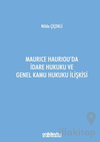 Maurice Hauriou'da İdare Hukuku ve Genel Kamu Hukuku İlişkisi