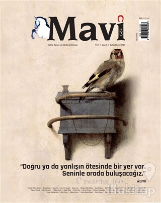 Mavi Gök Aylık Kültür Sanat Edebiyat Dergisi Sayı: 3 Eylül - Ekim 2021