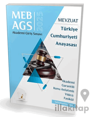 MEB - AGS Mevzuat Bilgisi Türkiye Cumhuriyeti Anayasası Konu Anlatımlı Video Fasikül