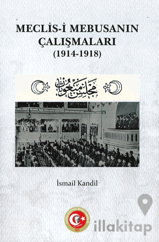 Meclis-i Mebusanın Çalışmaları 1914-1918