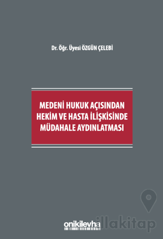 Medeni Hukuk Açısından Hekim ve Hasta İlişkisinde Müdahale Aydınlatması