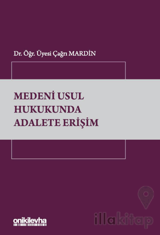 Medeni Usul Hukukunda Adalete Erişim