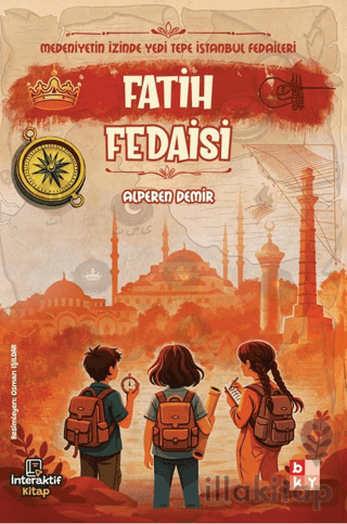 Medeniyetin İzinde Yedi Tepe İstanbul Fedaileri - Fatih Fedaisi