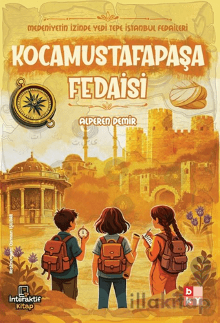 Medeniyetin İzinde Yedi Tepe İstanbul Fedaileri - Kocamustafapaşa Feda