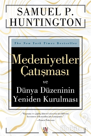 Medeniyetler Çatışması ve Dünya Düzeninin Yeniden Kurulması