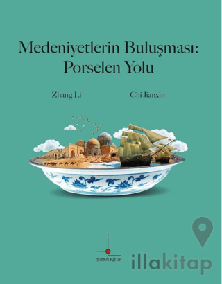 Medeniyetlerin Buluşması: Porselen Yolu