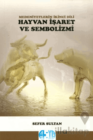 Medeniyetlerin İkinci Dili Hayvan İşaret ve Sembolizmi